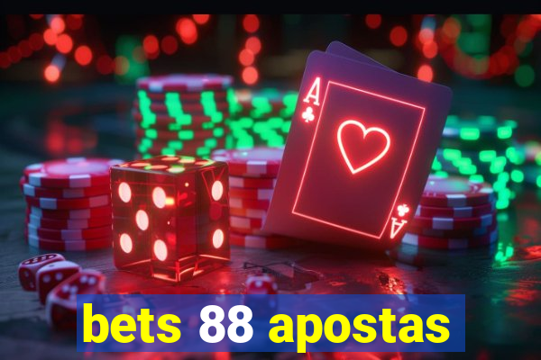 bets 88 apostas